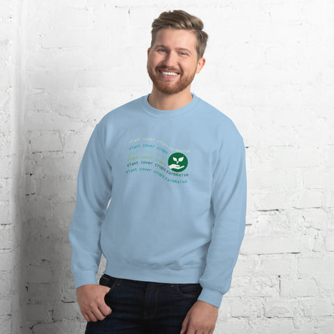 Plant Cover Crops Unisex Sweatshirt